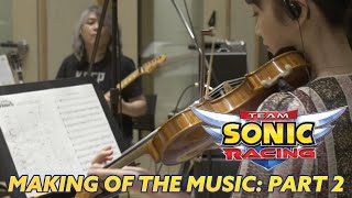 Team Sonic Racing - Making of the Music - Part 2
