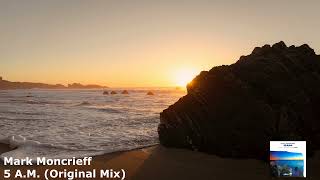 Mark Moncrieff - 5 A.M. (Original Mix)[SOL312]