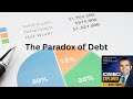 The Paradox of Debt: it can finance investments, but increase inequality & financial instability