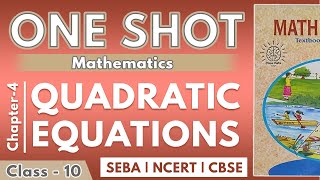 Class 10 | Maths Chapter 4- Quadratic Equations | One Shot | NCERT | SEBA | CBSE | ICSE