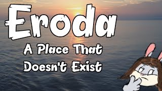 Eroda - A Place That Doesn't Exist