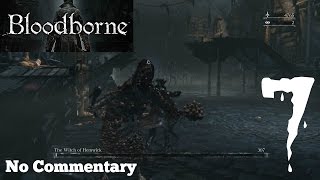 Bloodborne: Ep7 - The Witch of Hemwick : No Commentary