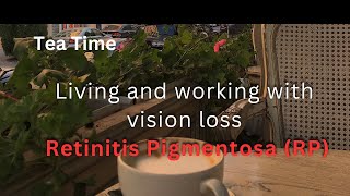 Living and working with vision loss_ Retinitis Pigmentosa (RP) | @WalkBoutPickney