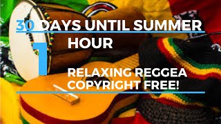 #30 days until Summer - Relaxing Reggea - Copyright Free!
