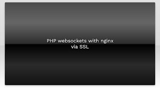 PHP websockets with nginx via SSL