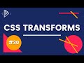 #30 CSS Transform Property - CSS Full Tutorial
