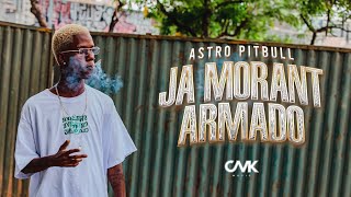 Ja Morant Armado - A$TRO PITBULL