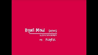 Right Mind #5  Playful