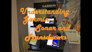 Understanding Garmin Sonar and Transducers