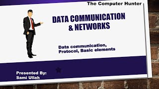 [Data communication, Protocol, Basic elements] Data Communication and Networks in Urdu/Hindi -Part 1