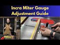 Incra Miter Gauge Adjustments - Squaring/Angles/Measuring Tape/etc (In A Close Up View)