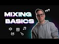 Mixing Basics for 2021 - Music production masterclass