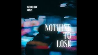 Nothing To Lose - Modest God [prod. digitalbands x sam thraxx]