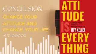 Attitude Is Everything Audiobook | Conclusion |Attitude Is Everything