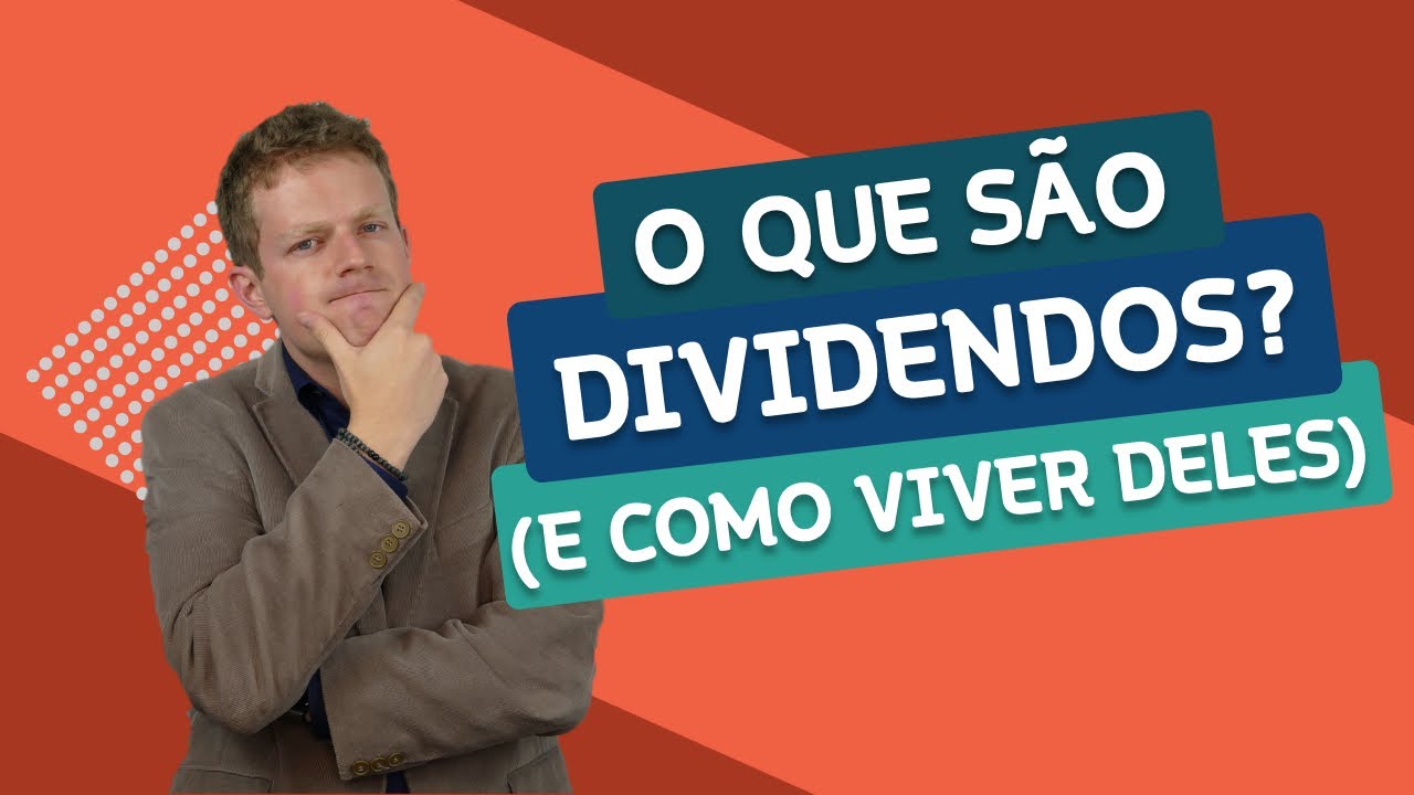 O Que São DIVIDENDOS E Como VIVER Deles (É POSSÍVEL?) - YouTube