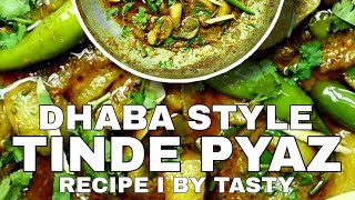 Tindey Dhaba Style | Tinda Pyaz Karahi | By Tasty