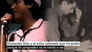 Diomedes Díaz y el éxito vallenato que no grabó porque el compositor no lo volvió a ver.