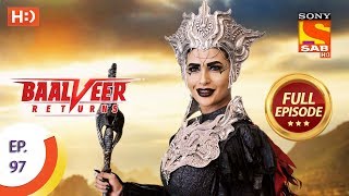 Baalveer Returns - Ep 97 - Full Episode - 22nd January 2020
