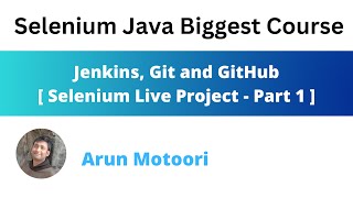 Jenkins, Git and GitHub (Selenium Live Project - Part 1)