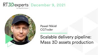 Scalable delivery pipeline – mass 3D assets production | Paweł Nikiel | RT3Dexperts