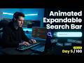 Build an Animated Expandable Search Bar with HTML & CSS (No JavaScript) | Day 5/100 Projects