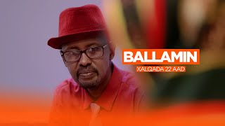 Ballamin | Habboon Season Two | Xalqadda 22aad | Ka daawo Astaan Drama Caawa 8:00 Fiidnimo.