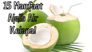 15 Manfaat Ajaib Air Kelapa!