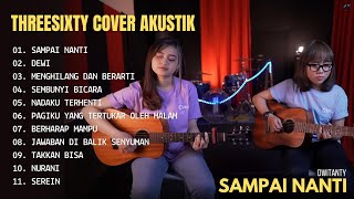 DwiTanty Full Album - Sampai Nanti ll Full Album Threesixty Cover Slow Akustik DwiTanty Terbaru 2024