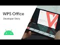 Android Developer Story: WPS Office - Building continuity with Android foldables