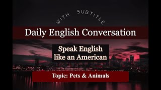 Topic: Pets & Animals | Basic English Conversation | English Speaking Practice