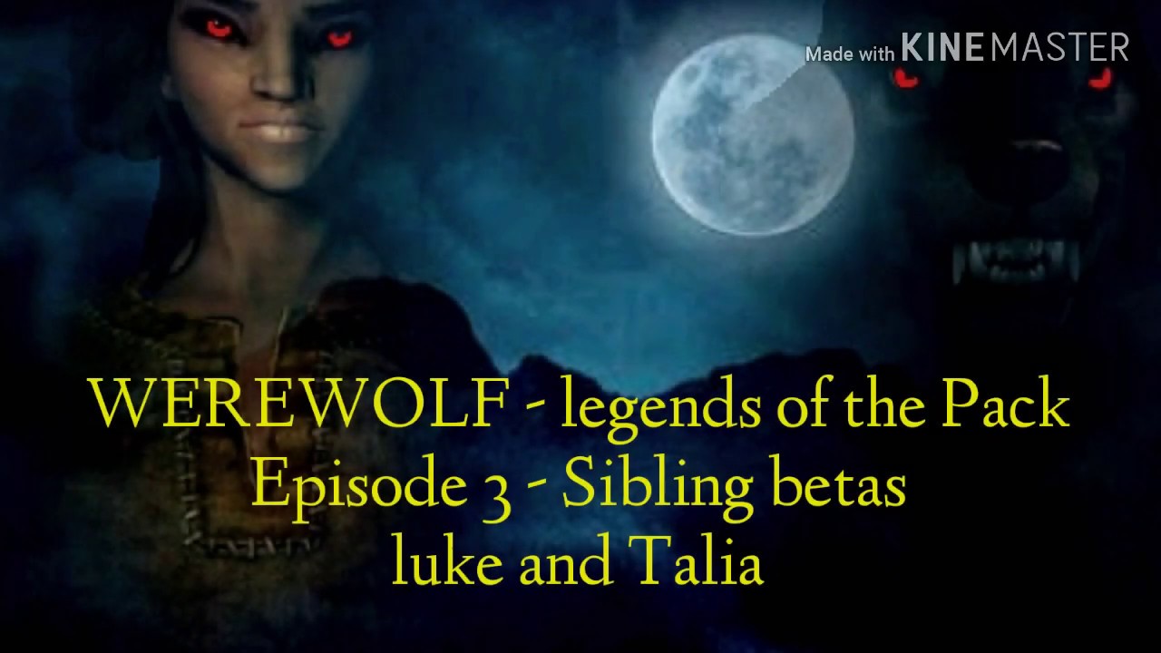 WEREWOLF - Legends Of The Pack Episode 3 - Wolf Siblings - YouTube