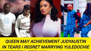 QUEEN MAY ACHIEVEMENT JUDYAUSTIN IN TEARS I REGRET MARRYING YULEDOCHIE