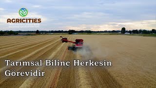 Tarımsal bilinç herkesin görevidir