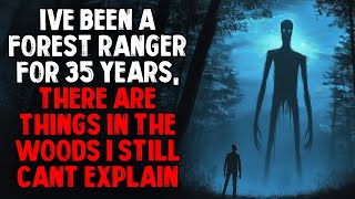I've Been a Forest Ranger for 30 Years, There Are Things in the Woods I Still Can't Explain