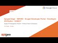 Apigee Edge - 4MV4D - Drupal Developer Portal - Developer Attributes - S04E07