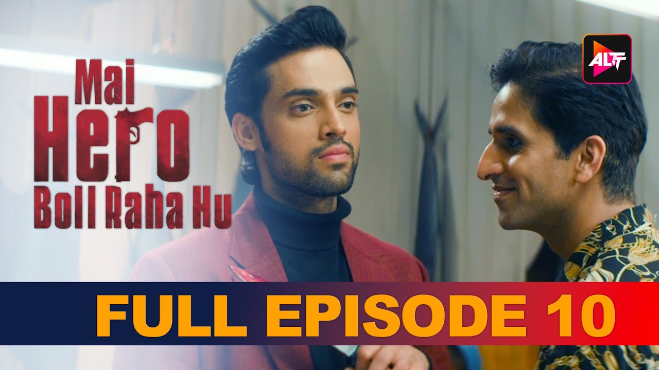 Mai Hero Boll Raha Hu Full Episodes10 | Patralekha Paul,Parth Samthaan ...