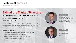 Behind the Market Structure - Scott O'Malia, Chief Executive, ISDA