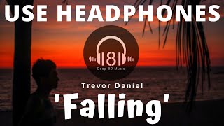 Trevor Daniel - Falling (8D Audio & Lyrics) 🎧