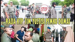 Dokumentasi: Razia KTP oleh Tim Yustisi Pemko Dumai di Jalan Raya,  Hingga tempat Hiburan Malam