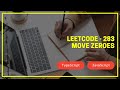 Leetcode  - 283 - Move Zeroes - TypeScript  / JavaScript