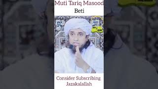 Beti by Mufti Tariq Masood ?  | Solve Your Problems | Ask Mufti Tariq Masood | #Shorts