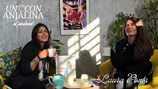 S1Ep1: Un Té con Anjalina: Laura Ponts