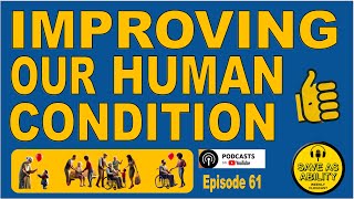 Improving Our Human Condition