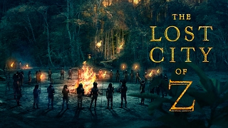 THE LOST CITY OF Z |  HD Trailer