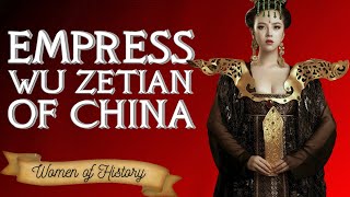Empress Wu Zetian - The Only Female Monarch in the History of China