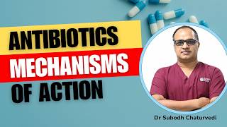 Antibiotics - Mechanisms of action