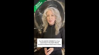 Try this QUICK CONNECT to Your Loved One in the Spirit World.