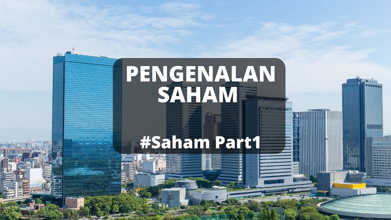 Pengenalan Dan Belajar Saham Pemula Saham Part 1 Youtube