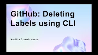 GitHub: Deleting Labels using CLI