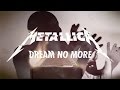 Metallica: Dream No More (Music Video)